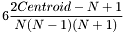 \[ 6 { { 2 Centroid - N + 1} \over { N (N-1) (N+1)} } \]